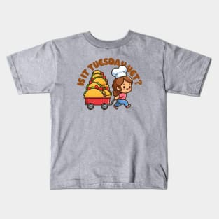 Is it (Taco) Tuesday Yet? Kids T-Shirt